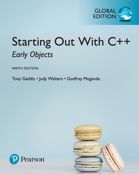 Starting Out with C++: Early Objects, Global Edition